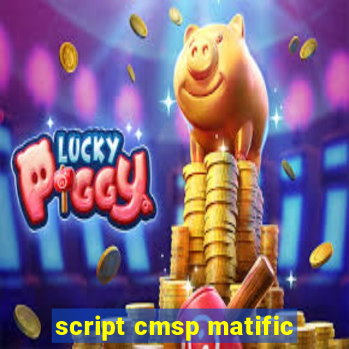 script cmsp matific